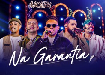 Akatu lança novo hit “Na Garantia”