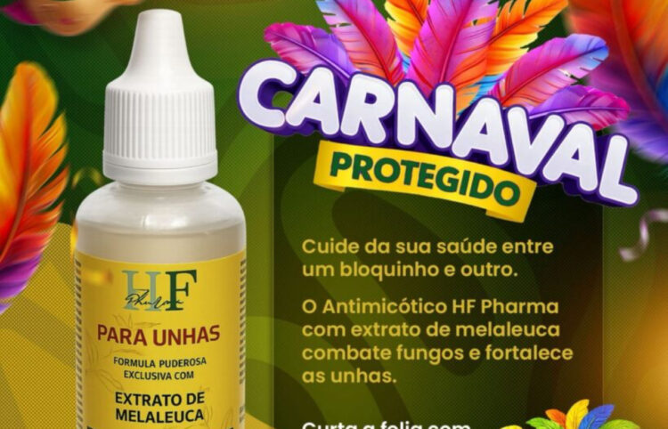 HF Pharma alerta para cuidados no Carnaval e reforça uso de antimicótico com extrato de melaleuca para proteção das unhas